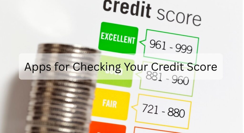 Apps for Checking Your Credit Score