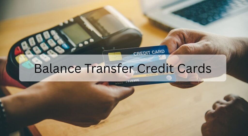 Balance Transfer Credit Cards