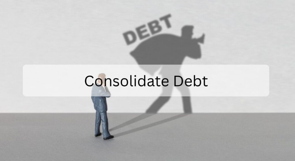 Consolidate Debt